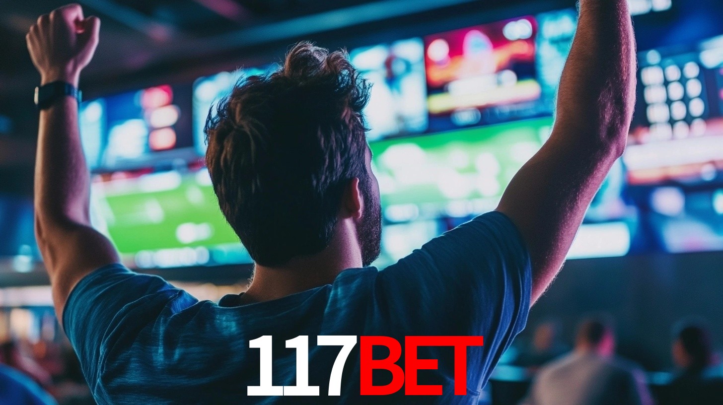 117bet: Seu Especialista em Apostas Esportivas Brasileiras